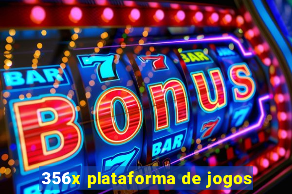 356x plataforma de jogos